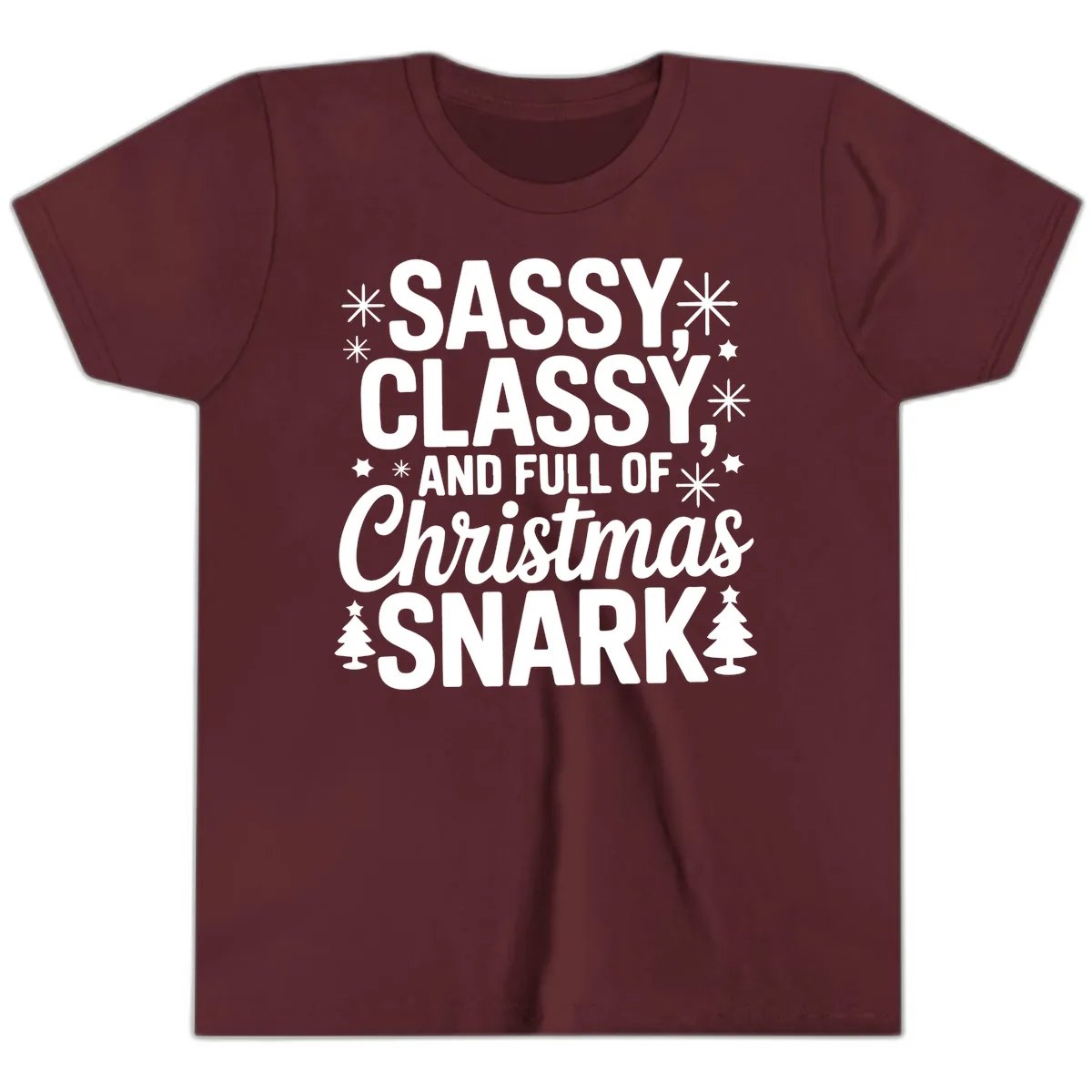 Sassy Classy Christmas Snark Youth T-Shirt in Maroon